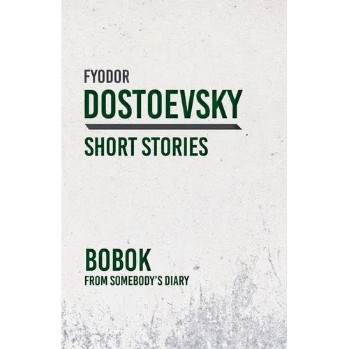 Bobok; From Somebody's Diary