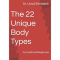 The 22 Unique Body Types: For Health and Weight Loss