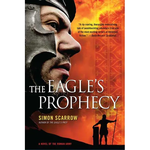 The Eagle's Prophecy: A Novel of the Roman Army
