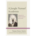 A Jungle Named Academia: Approaches to Self-Development and Growth
