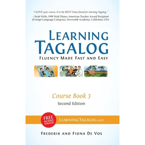 Learning Tagalog - Fluency Made Fast and Easy - Course Book 3 (Book 6 of 7) Color + Free Audio Download