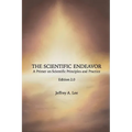The Scientific Endeavor: A Primer on Scientific Principles and Practice