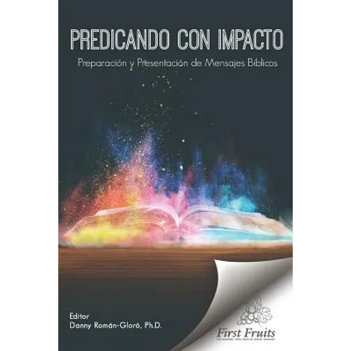 Predicando con Impacto: Preparación y Presentación de Mensajes Bíblicos