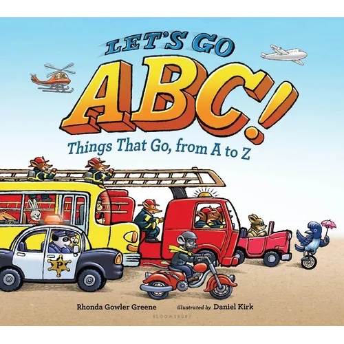 Let's Go ABC!: Things That Go, from A to Z