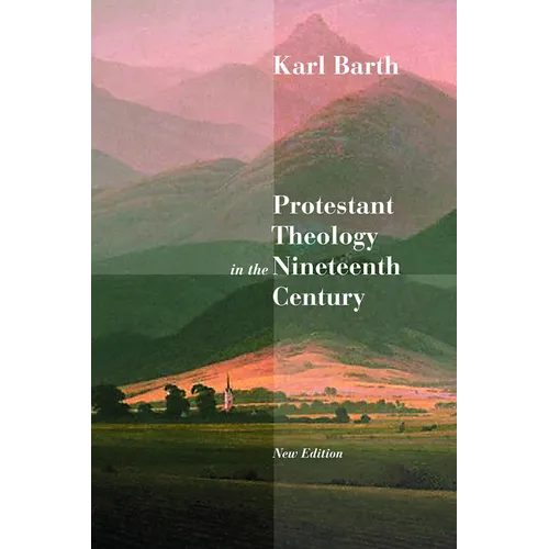 Protestant Theology in the Nineteenth Century: Its Background and History