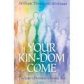 Your Kin-DOM Come: The Lord's Prayer in a Global Age