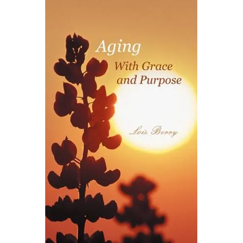 Aging with Grace and Purpose