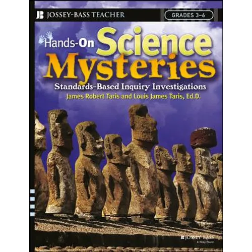 Hands-On Science Mysteries for Grades 3 - 6: Standards-Based Inquiry Investigations