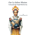 Our la Salette Mission: To Reconcile Her People with Her Son