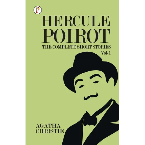 The Complete Short Stories with Hercule Poirot - Vol 1