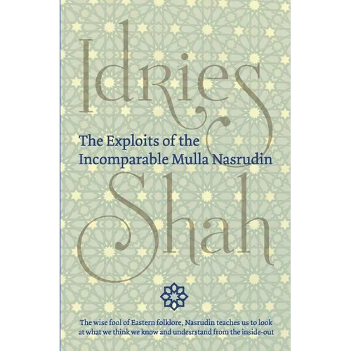 The Exploits of the Incomparable Mulla Nasrudin (Hardcover)