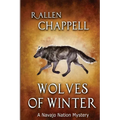 Wolves of Winter: A Navajo Nation Mystery