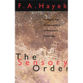 The Sensory Order: An Inquiry into the Foundations of Theoretical Psychology