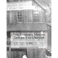 The Bohemia Mining District of Oregon