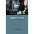 Screenwriting: History, Theory and Practice