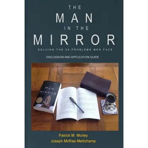 The Man in the Mirror: Discussion and Application Guide