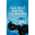 Jack Frost and the Ice Machine: The Making of an Assassin
