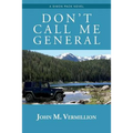 Don't Call Me General: A Simon Pack Novel