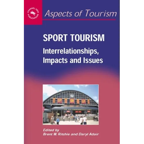 Sport Tourism: Interrelationships, Impacts and Issues