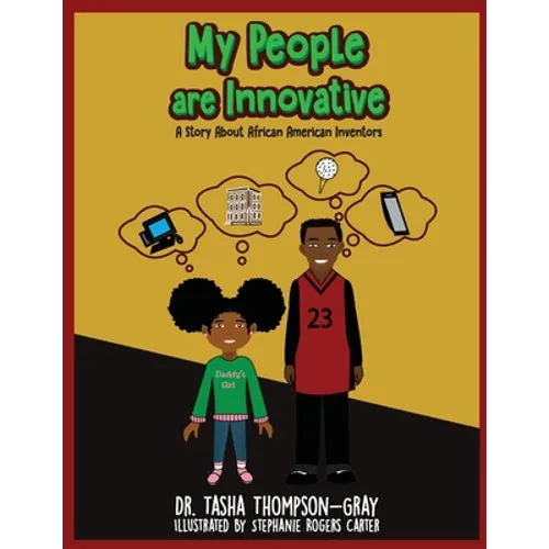 My People are Innovative: A Story About African American Inventors