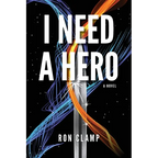 I Need a Hero - Paperback