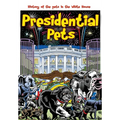 Presidential Pets: The History of the Pets in the White House