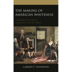 The Making of American Whiteness: The Formation of Race in Seventeenth-Century Virginia - Paperback