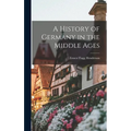 A History of Germany in the Middle Ages