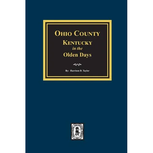 Ohio County, Kentucky in the Olden Days