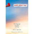 Sorry about That: The Language of Public Apology