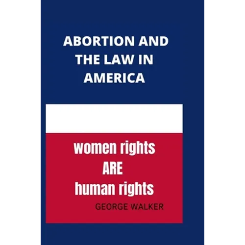 Abortion and the new law in America: Abortion after Roe