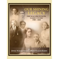 Our Shining Legacy: The Waller-Dungee Family Story 1900-2020