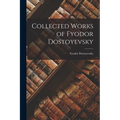 Collected Works of Fyodor Dostoyevsky