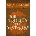 The Trolley to Yesterday