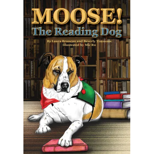 Moose! the Reading Dog