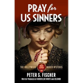 Pray For Us Sinners