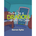 There Is a Dragon Under My Door