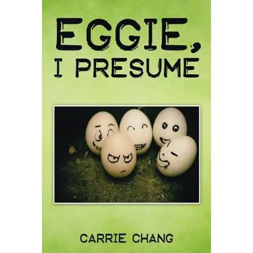 Eggie, I Presume?