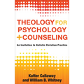 Theology for Psychology and Counseling