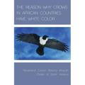 The Reason Why Crows in African Countries Have White Color