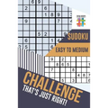 Challenge That's Just Right! Sudoku Easy to Medium