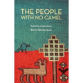 The People With No Camel: Based On A True Story