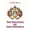 The Frog King or Iron Heinrich
