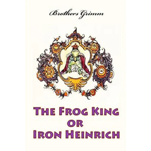 The Frog King or Iron Heinrich
