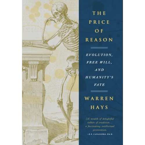 The Price of Reason: Evolution, Free Will and Humanity's Fate