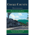 Cocke County, Tennessee: Pages from the Past