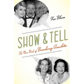 Show and Tell: The New Book of Broadway Anecdotes