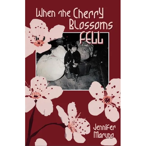 When the Cherry Blossoms Fell: A Cherry Blossom Book