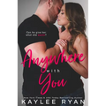 Anywhere with You