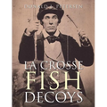 La Crosse Fish Decoys